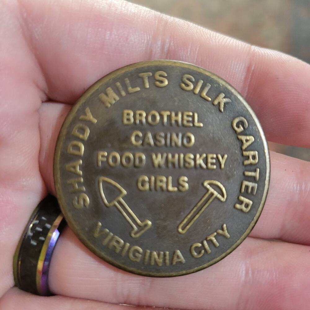 Brothel coin token Shaddy Milts Silk Garter, Virginia City, Casino Whiskey Girls